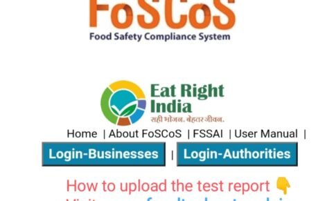 Last date 31st march 2023, Manufacturers (including repackers and relabellers) to upload/link mandatory lab testing report (six monthly) of food products on foscos.