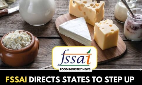 FSSAI Directs States to Step Up Food Safety Checks on Dairy Analogues