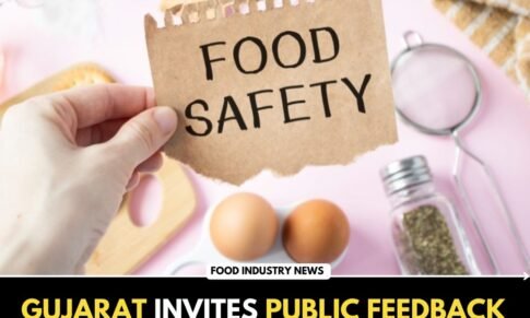 Gujarat Invites Public Feedback on Stricter Food Safety Penalties