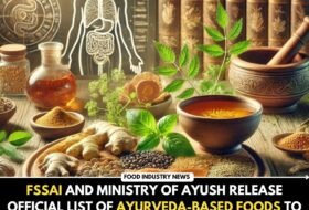 FSSAI and Ministry of Ayush Release Official List of Ayurveda-Based Foods to Boost Public Health and Industry Clarity