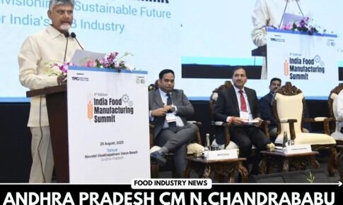 Andhra Pradesh CM Chandrababu Naidu Targets Rs 30,000 Cr Investment in Food Processing