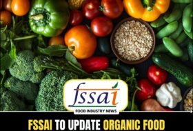 FSSAI to update organic food regulations as per global standards