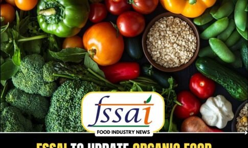 FSSAI to update organic food regulations as per global standards