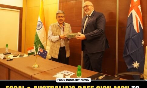 FSSAI & Australia’s DAFF Sign MoU to Strengthen Cooperation in Food Safety