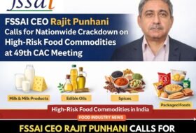 FSSAI CEO Rajit Punhani Calls for Nationwide Crackdown on High-Risk Food Commodities at 49th CAC Meeting