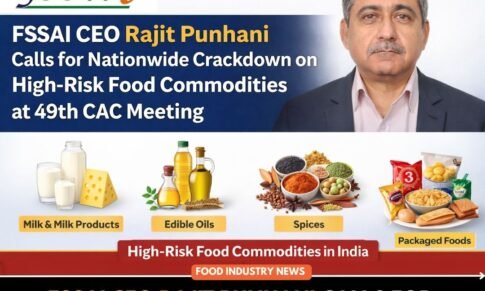 FSSAI CEO Rajit Punhani Calls for Nationwide Crackdown on High-Risk Food Commodities at 49th CAC Meeting