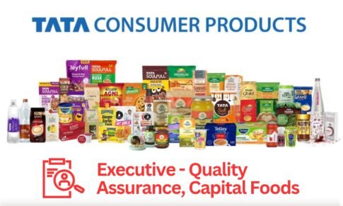 Executive – Quality Assurance, Capital Foods – Tata Consumer Products