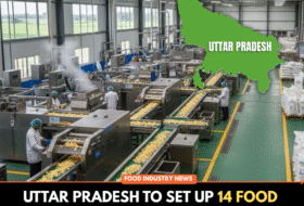 Uttar Pradesh to Set Up 14 Food Processing Projects Worth ₹200 Crore Across Key Cities