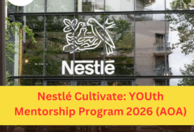 Nestlé Cultivate: YOUth Mentorship Program 2026 (AOA)