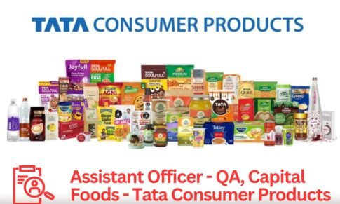 Assistant Officer – Quality Assurance, Capital Foods – Tata Consumer Products