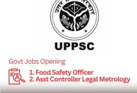 Food Safety Officer & Assistant Controller Legal Metrology – UPPSC