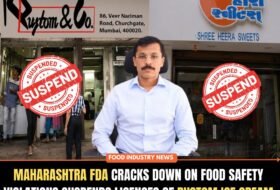 Maharashtra FDA Cracks Down on Food Safety Violations Suspends Licences of Rustom Ice Cream Parlour Indore Namkeen and Shri Heera Sweets