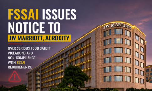 FSSAI Issues Notice to JW Marriott Aerocity Over Serious Food Safety Violations