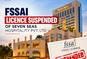 FSSAI Suspends Licence of Seven Seas Hospitality Over Serious Food Safety Violations