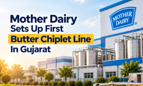 Mother Dairy Sets Up First Butter Chiplet Line in Gujarat