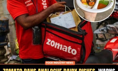 Zomato Bans Analogue Dairy Dishes, Warns Non-Compliant Restaurants of Delisting