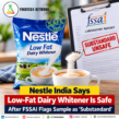 Nestle India Says Low Fat Dairy Whitener Is Safe After FSSAI Flags Sample