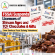 FSSAI Suspends Licences of Shivam Agro and TCF Chocolates & Gifts Over Serious Food Safety Violations